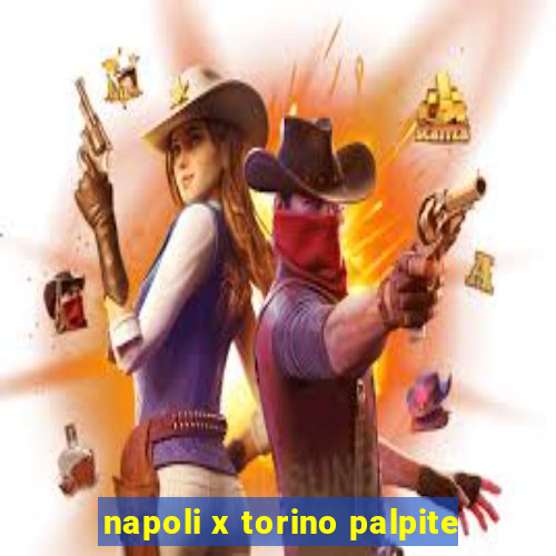 napoli x torino palpite